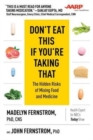 Image for Don&#39;t Eat This If You&#39;re Taking That : The Hidden Risks of Mixing Food and Medicine