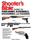 Image for Shooter&#39;s Bible Guide to Firearms Assembly, Disassembly, and Cleaning
