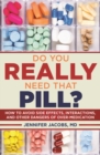 Image for Do You Really Need That Pill? : How to Avoid Side Effects, Interactions, and Other Dangers of Overmedication