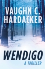 Image for Wendigo: A Thriller