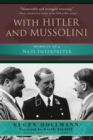 Image for With Hitler and Mussolini: Memoirs of a Nazi Interpreter