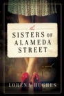 Image for The sisters of Alameda Street: a novel