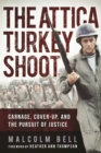 Image for The Attica turkey shoot: carnage, cover-up, and the pursuit of justice
