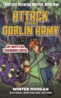 Image for Attack of the Goblin Army : Tales of a Terrarian Warrior, Book One