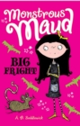 Image for Monstrous Maud: Big Fright
