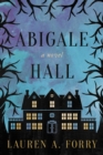 Image for Abigale Hall: a novel
