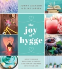 Image for The Joy of Hygge : How to Bring Everyday Pleasure and Danish Coziness into Your Life