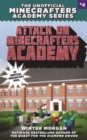 Image for Attack on Minecrafters Academy : The Unofficial Minecrafters Academy Series, Book Four