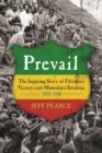 Image for Prevail : The Inspiring Story of Ethiopia&#39;s Victory over Mussolini&#39;s Invasion, 1935-1941