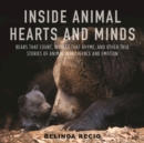 Image for Inside Animal Hearts and Minds : Bears That Count, Goats That Surf, and Other True Stories of Animal Intelligence and Emotion