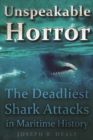 Image for Unspeakable Horror: The Deadliest Shark Attacks in Maritime History