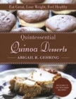 Image for Quintessential Quinoa Desserts : Eat Great, Lose Weight, Feel Healthy