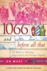 Image for 1066 and Before All That: The Battle of Hastings, Anglo-Saxon and Norman England