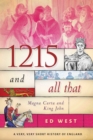 Image for 1215 and All That: Magna Carta and King John