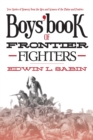 Image for Boys&#39; Book of Frontier Fighters: True Stories of Bravery from the Men and Women of the Plains and Prairies