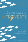 Image for The Secret Lives of Introverts : Inside Our Hidden World