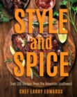 Image for Style and Spice : Over 200 Recipes from the American Southwest
