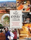 Image for NYC Kitchen Cookbook: 150 Recipes Inspired by the Specialty Food Shops, Spice Stores, and Markets of New York City