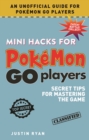 Image for Mini Hacks for Pokemon Go Players: Secret Tips for Mastering the Game