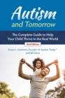 Image for Autism and tomorrow: the complete guide to helping your child thrive in the real world