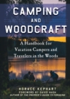 Image for Camping and Woodcraft : A Handbook for Vacation Campers and Travelers in the Woods