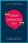 Image for Great American Wit: The Classic Humor of the Algonquin Round Table