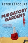 Image for Purgatory Gardens  : a novel