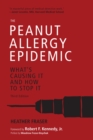 Image for Peanut Allergy Epidemic, Third Edition: What&#39;s Causing It and How to Stop It