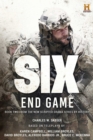 Image for Six: End Game: Based on the History Channel Series SIX