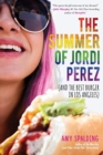 Image for The Summer of Jordi Perez (And the Best Burger in Los Angeles)
