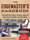 Image for Edgemaster&#39;s Handbook: A Comprehensive Guide to Choosing, Using, and Maintaining Fixed-Blade and Folding Knives