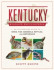 Image for Kentucky Wildlife Encyclopedia: An Illustrated Guide to Birds, Fish, Mammals, Reptiles, and Amphibians