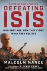 Image for Defeating ISIS : Who They Are, How They Fight, What They Believe