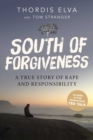Image for South of Forgiveness : A True Story of Rape and Responsibility