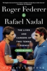 Image for Roger Federer and Rafael Nadal: the lives and careers of two tennis legends