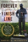 Image for Forever at the Finish Line : The Quest to Honor New York City Marathon Founder Fred Lebow with a Statue in Central Park