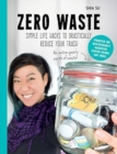 Image for Zero Waste : Simple Life Hacks to Drastically Reduce Your Trash