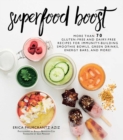 Image for Superfood boost: immunity-building smoothie bowls, green drinks, energy bars, and more