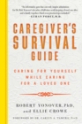 Image for Caregiver&#39;s Survival Guide: Caring for Yourself While Caring for a Loved One