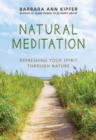 Image for Natural meditation: refreshing your spirit through nature