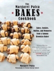 Image for The Margaret Palca Bakes Cookbook : Cakes, Cookies, Muffins, and Memories from a Famous Brooklyn Baker
