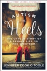 Image for Autism in Heels: The Untold Story of a Female Life on the Spectrum