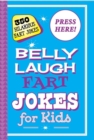 Image for Belly laugh fart jokes for kids  : 350 hilarious fart jokes