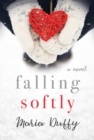 Image for Falling Softly : A Novel