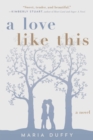 Image for A love like this: a novel
