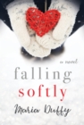 Image for Falling Softly: A Novel