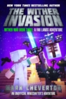 Image for Wither Invasion: Wither War Book Three: A Far Lands Adventure: An Unofficial Minecrafter&#39;s Adventure : 3