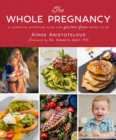 Image for Whole Pregnancy: A Complete Nutrition Plan for Gluten-Free Moms to Be