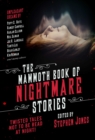 Image for The mammoth book of nightmare stories  : twisted tales not to be read at night!