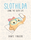 Image for Slothilda : Living the Sloth Life
